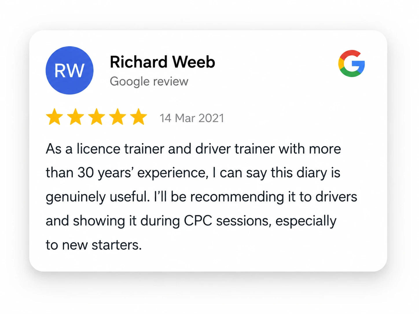 Google review by Richard Weeb dated 14 Mar 2021 giving 5 stars and stating the HGV drivers diary is genuinely useful for licence and driver trainers