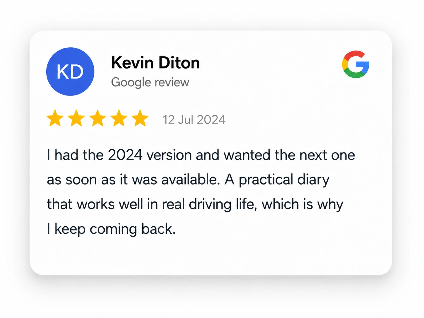 Google review by Kevin Diton dated 12 Jul 2024 giving 5 stars and stating the practical HGV drivers diary works well in real driving life and is why he keeps coming back
